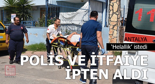 Yakınlarından  helallik  istedi, polis ve itfaiye ipten aldı