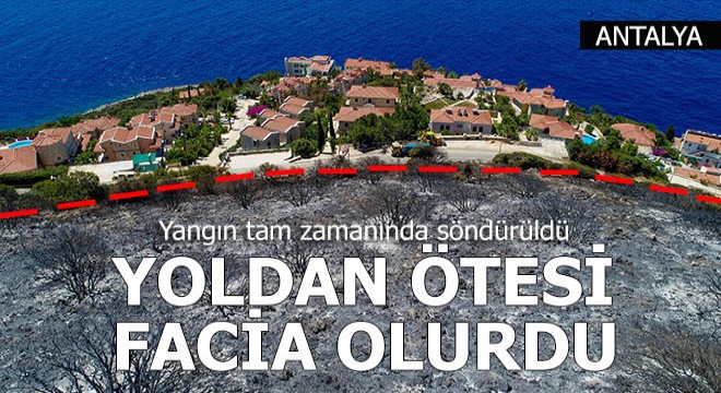 Yangın, villalara 15 metre kala söndürüldü