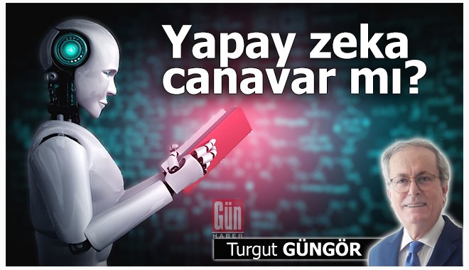 Yapay zeka canavar mı?