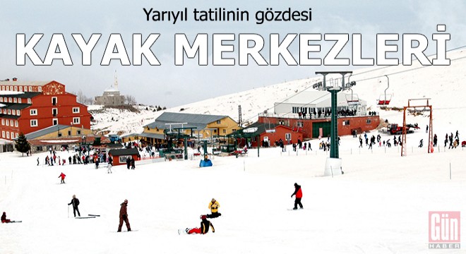 Yarıyıl tatilinin gözdesi kayak merkezleri