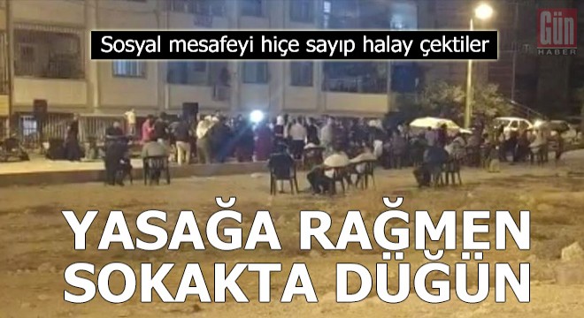 Yasağa rağmen sokakta düğün yapılıp halay çekildi