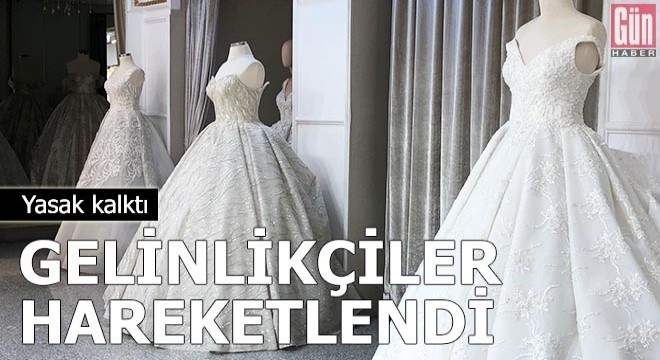 Yasak kalktı, gelinlikçiler hareketlendi