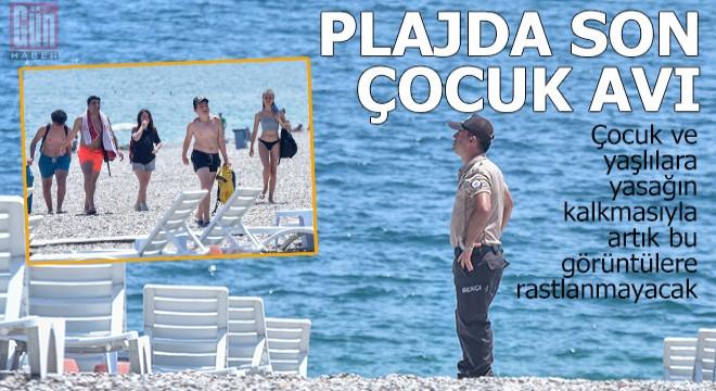 Yasaklar kalktı, bekçiler artık plajda çocuk kovalamayacak