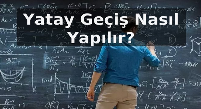 Yatay Geçiş Nasıl Yapılır?