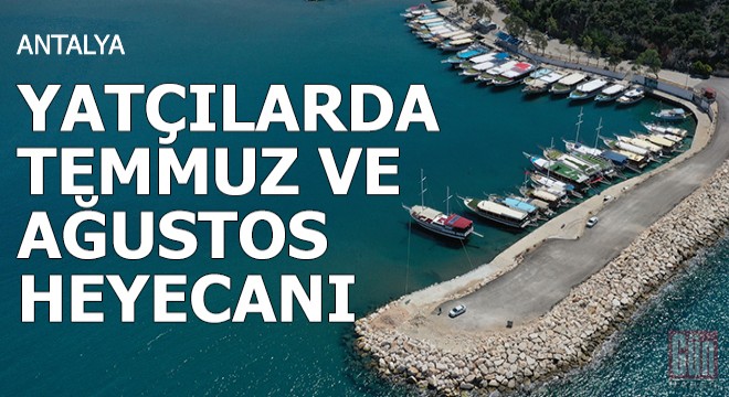 Yatçılarda temmuz ve ağustos heyecanı