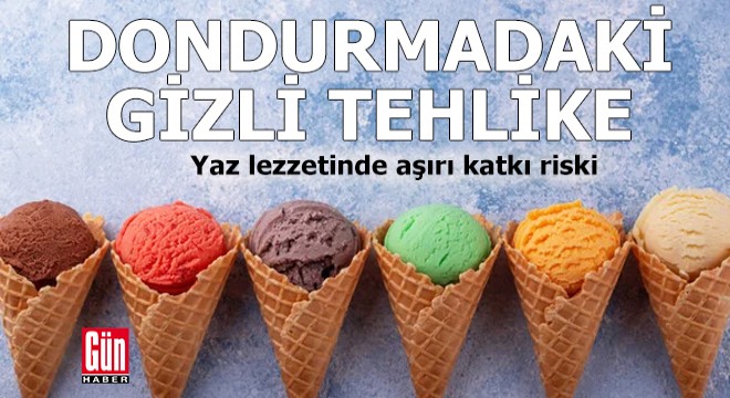 Yaz tatlısında gizli tehlike: Hazır dondurmada aşırı katkı riski