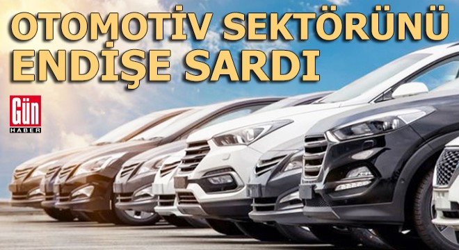 Yeni kanun teklifi otomotiv sektörünü endişeye soktu!