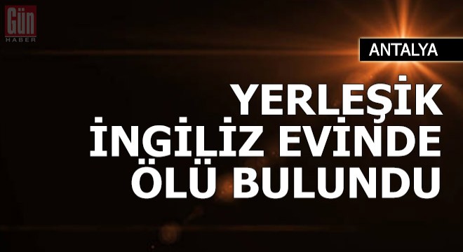 Yerleşik İngiliz evinde ölü bulundu