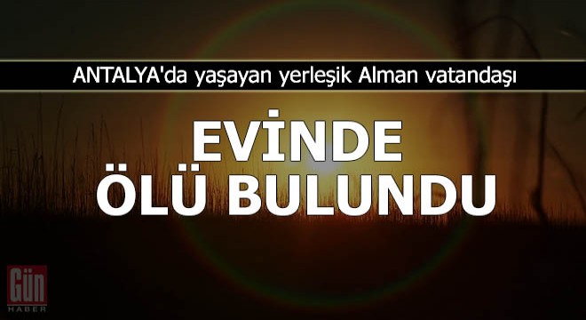 Yerleşik Alman evinde ölü bulundu