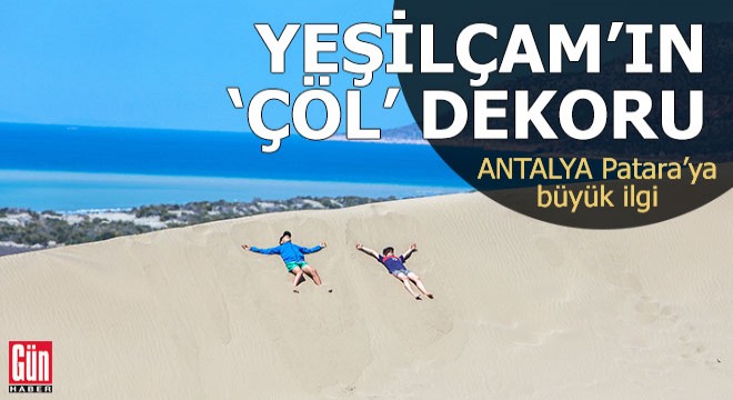 Yeşilçam'ın 'çöl' dekoru Patara'ya büyük ilgi