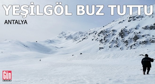 Yeşilgöl buz tuttu