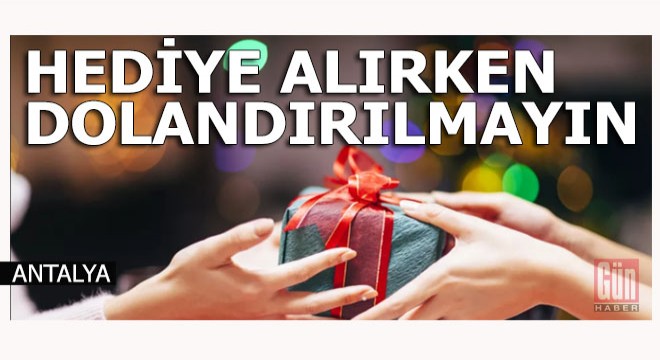 Yılbaşı hediyesi alacaklar dikkat !..