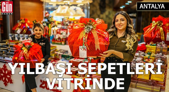 Yılbaşı sepetleri vitrine çıktı