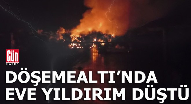 Yıldırım düşen evde yangın çıktı