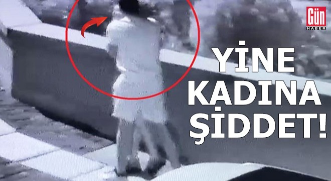 Yine kadına şiddet!