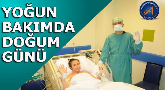 Yoğun bakımda doğum günü kutlaması