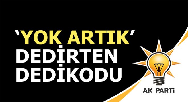 ‘Yok artık’ dedirten dedikodu