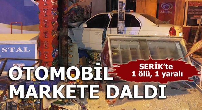 Yol kenarındaki 2 kişiye çarpıp, markete daldı: 1 ölü, 1 yaralı