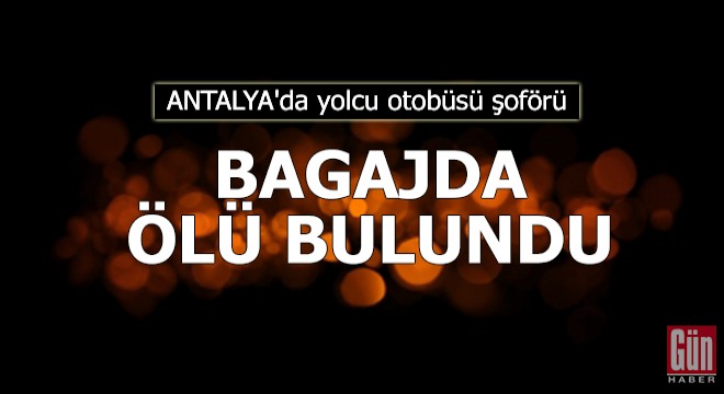 Yolcu otobüsü şoförü, dinlenmek için girdiği bagajda ölü bulundu