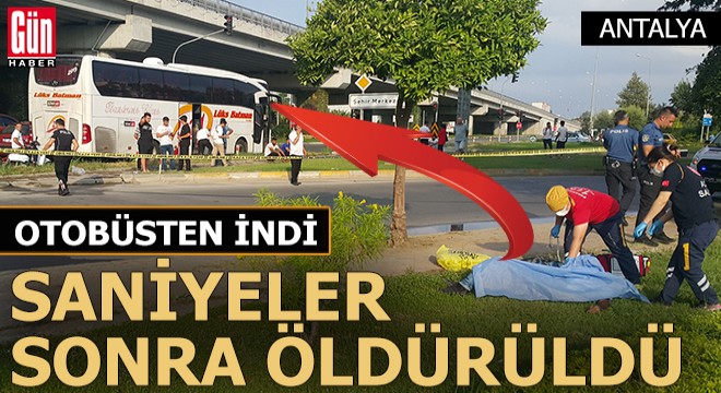 Yolcu otobüsünden indikten saniyeler sonra öldürüldü