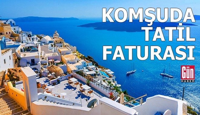 Yunan Adaları'nda tatil faturası