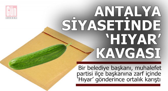 Zarf içinde 'Hıyar' gönderen belediye başkanı kim çıktı?
