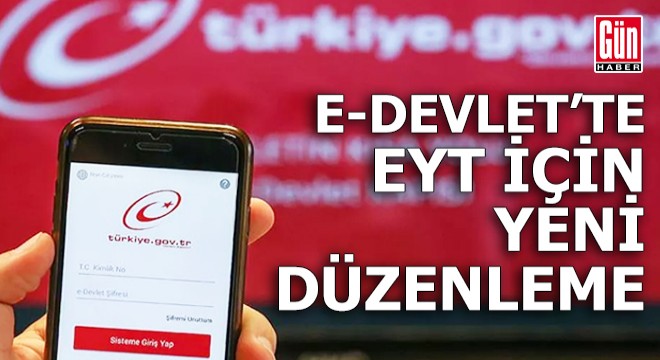 e-Devlet te EYT için yeni düzenleme