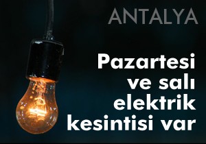 Antalya'da elektrik kesintisi
