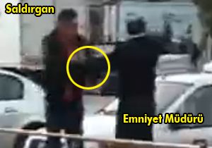 Emniyet müdürü işte böyle vuruldu VİDEO