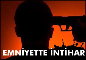 Emniyette intihar