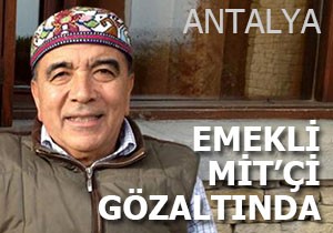 Emekli MİT'çi gözaltında
