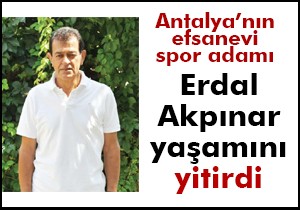 Antalya nın efsane futbolcusu yaşamını yitirdi