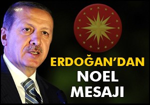 Cumhurbaşkanı Erdoğan'dan Noel mesajı