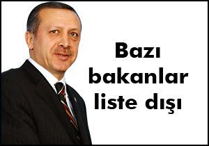 Bazı bakanlar liste dışı kalacak