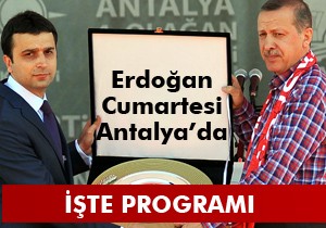 Erdoğan Cumartesi günü Antalya da