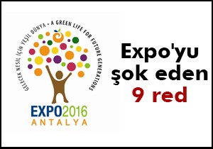Expo'yu şok eden 9 red