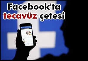 Tecavüz çetesi yakalandı