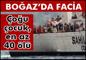 Boğaz'da tekne faciası