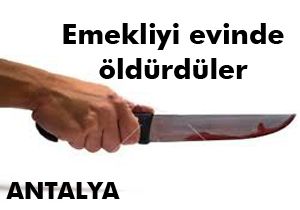 Emekli işçi Fahrettin Polat'ı evinde öldürdüler