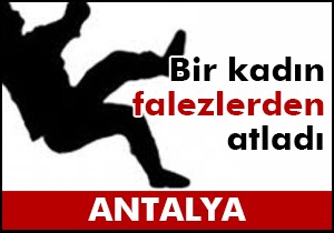 Falezlerden atlayan kadın ağır yaralandı