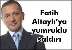 Fatih Altaylı'ya saldırı