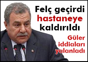 Muammer Güler felç geçirdi hastaneye kaldırıldı