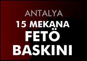 Alanya'da FETÖ/PDY operasyonu