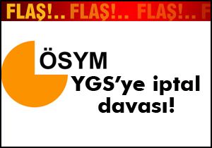 YGS'ye iptal davası
