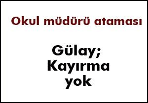 Gülay: Kayırma yok