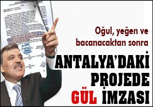 O projenin altındaki imza kuzen Gül'ün