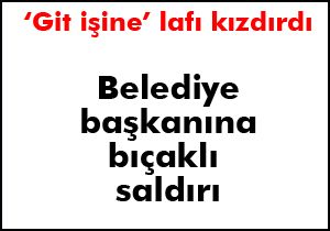 Gümüşhane belediye başkanı bıçaklandı