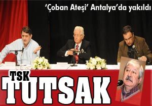 'Çoban Ateşi' Antalya'da yakıldı