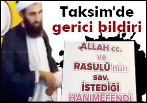 Taksim'de gerici bildiri