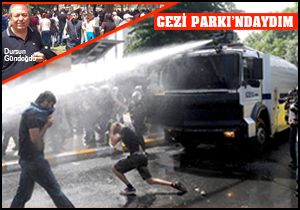 Gezi Parkı'ndaydım